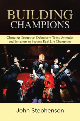 Building Champions: Changing Disruptive, Delinq... 1532066309 Book Cover