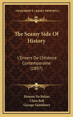 The Seamy Side Of History: L'Envers De L'Histoi... 1167865286 Book Cover