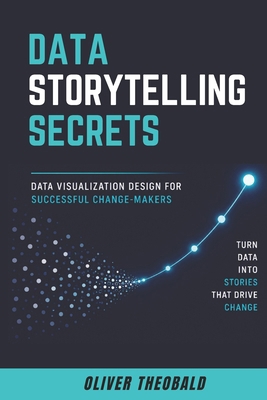 Data Storytelling Secrets: Visualization Design... B0FTVQ4SMV Book Cover