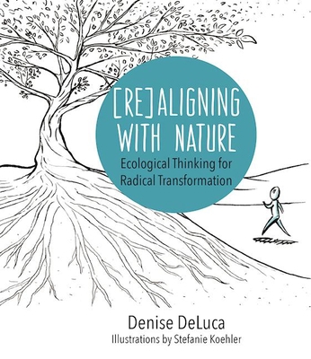 Re-Aligning with Nature: Ecological Thinking fo... 1940468353 Book Cover