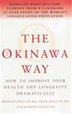The Okinawa Way : How to Improve Your Health an... 0718144945 Book Cover
