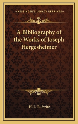 A Bibliography of the Works of Joseph Hergesheimer 1168662060 Book Cover