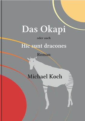Das Okapi: Hic sunt dracones [German] 3759702740 Book Cover