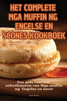 Het Complete MGA Muffin Ng Engelse En Scones Ko... [Dutch] 183593093X Book Cover