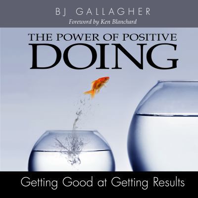 The Power of Positive Doing : Getting Good at G... B00CJGERBQ Book Cover