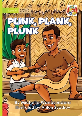 Plink, Plank, Plunk 1923684078 Book Cover
