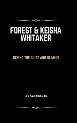 Forest & Keisha Whitaker: Behind the Glitz and ... [Large Print] B0CQJJK9TB Book Cover