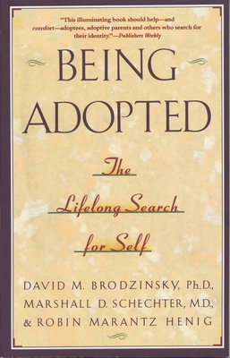 Being Adopted: The Lifelong Search for Self 0385414269 Book Cover