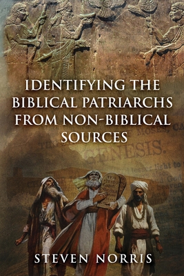 Identifying the Biblical Patriarchs from Non-Bi... B0CLHHCC2R Book Cover