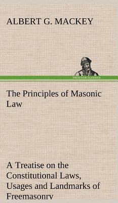 The Principles of Masonic Law 3849199215 Book Cover