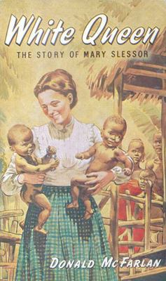 white_queen-the_story_of_mary_slessor B0092IYTKI Book Cover