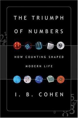 The Triumph of Numbers: How Counting Shaped Mod... 0393057690 Book Cover