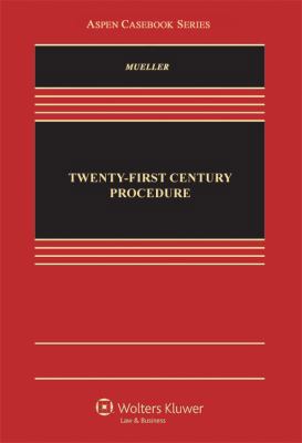 Twentiy-First Century Procedure (Aspen Casebook) 1454819529 Book Cover