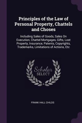 Principles of the Law of Personal Property, Cha... 1377569470 Book Cover