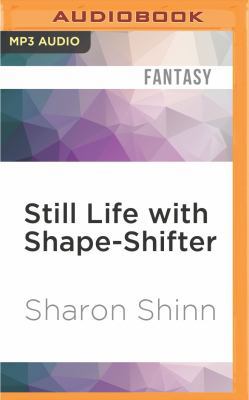 Still Life with Shape-Shifter 1522608958 Book Cover