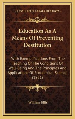 Education as a Means of Preventing Destitution:... 1164711202 Book Cover