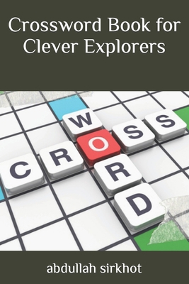 Crossword Book for Clever Explorers B0CQRRLWS4 Book Cover