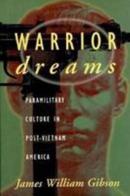 Warrior Dreams: Paramilitary Culture in Post-Vi... 0809096668 Book Cover