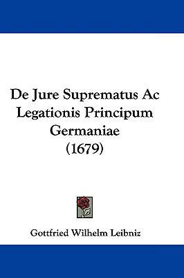 de Jure Suprematus AC Legationis Principum Germ... 1104703998 Book Cover