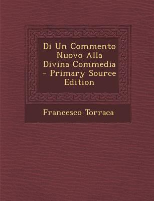 Di Un Commento Nuovo Alla Divina Commedia [Italian] 128736019X Book Cover
