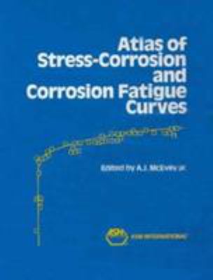 Atlas of Stress-Corrosion and Corrosion Fatigue... 0871703742 Book Cover