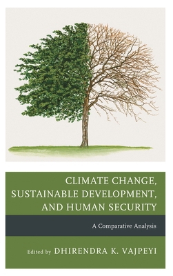 Climate Change, Sustainable Development, and Hu... 0739181467 Book Cover
