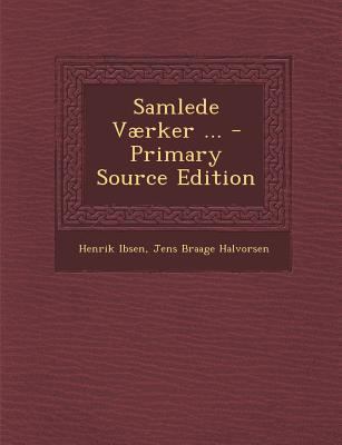 Samlede Vaerker ... - Primary Source Edition [Norwegian] 1293170836 Book Cover