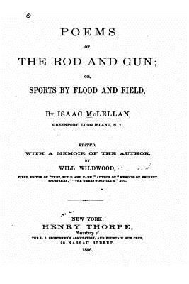Poems of the Rod and Gun, or, Sports by Flood a... 1535269367 Book Cover