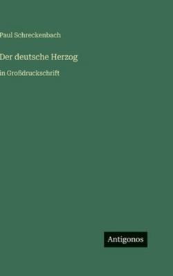 Der deutsche Herzog: in Großdruckschrift [German] 356605724X Book Cover