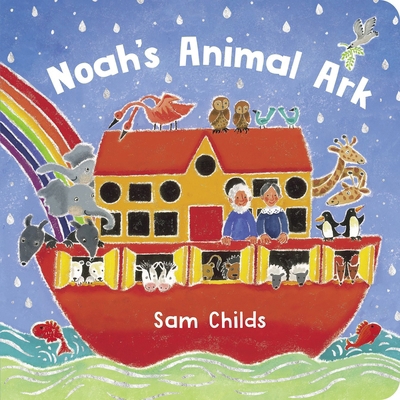 Noah's Animal Ark: a beautiful board book with ... 0702311898 Book Cover