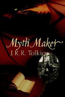 Myth Maker: J. R. R. Tolkien 0152988475 Book Cover