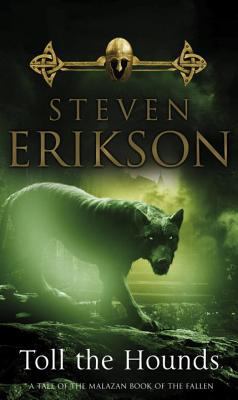 Toll the Hounds (Malazan Book 8) B006RFCIYS Book Cover