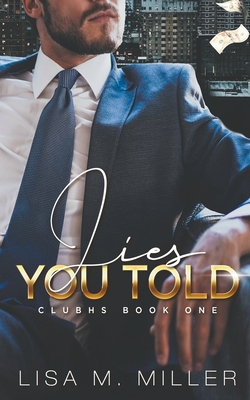 Lies You Told B0C16FGV46 Book Cover