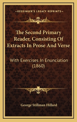 The Second Primary Reader, Consisting of Extrac... 1165169630 Book Cover