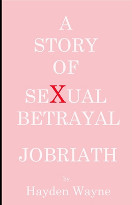 A Story of Sexual Betrayal: Jobriath 1522989234 Book Cover