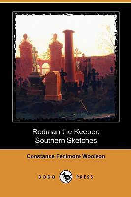 Rodman the Keeper: Southern Sketches (Dodo Press) 1409981967 Book Cover