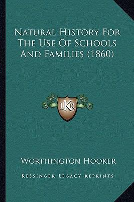 Natural History For The Use Of Schools And Fami... 1163913146 Book Cover