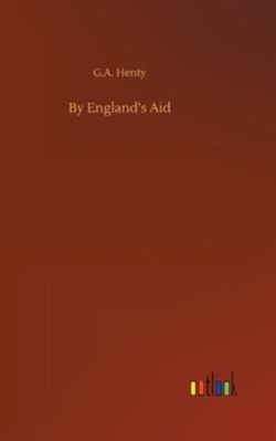 By England's Aid 3752356901 Book Cover