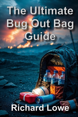 The Ultimate Bug Out Bag Guide 1946458309 Book Cover