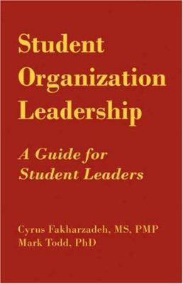 Student Organization Leadership: A Guide for St... 1593304692 Book Cover