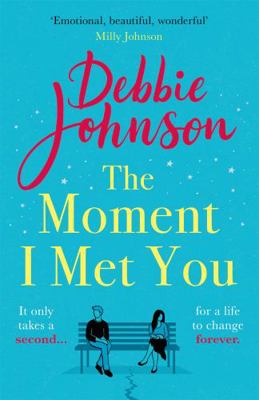 The Moment I Met You: The unmissable, romantic ... 1409188035 Book Cover