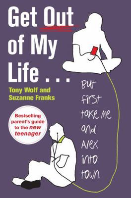 Get Out of My Life: But First Take Me and Alex ... 1846680875 Book Cover