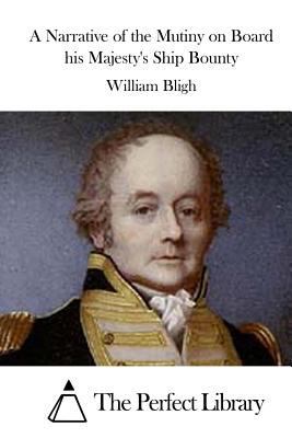 A Narrative of the Mutiny on Board his Majesty'... 1519633858 Book Cover
