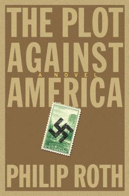 The Plot Against America 0224074539 Book Cover