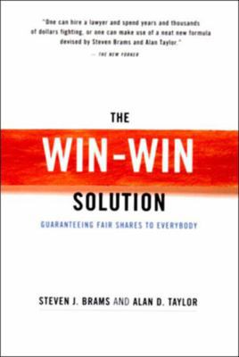 The Win-Win Solution: Guaranteeing Fair Shares ... 0393320812 Book Cover