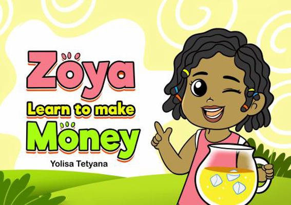 Hardcover Zoya : Learn How to Make Money Book