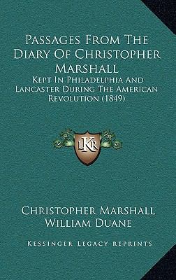 Passages From The Diary Of Christopher Marshall... 1167082516 Book Cover