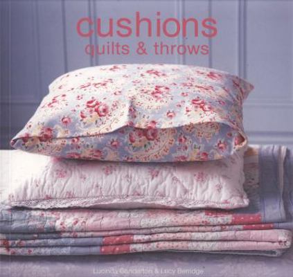 Cushions, Quilts & Throws 1845976991 Book Cover