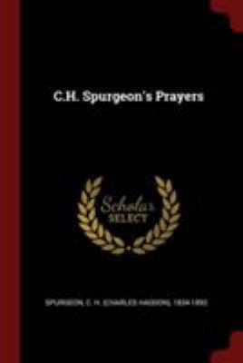 C.H. Spurgeon's Prayers 1376092409 Book Cover