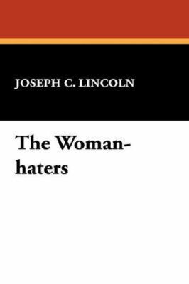 The Woman-Haters 1434487148 Book Cover